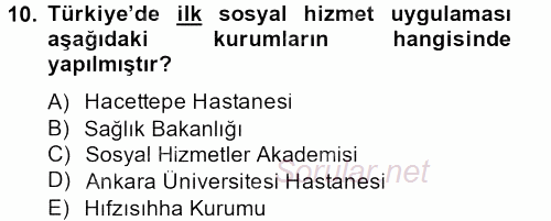 Sosyal Hizmet Uygulamaları 2013 - 2014 Tek Ders Sınavı 10.Soru