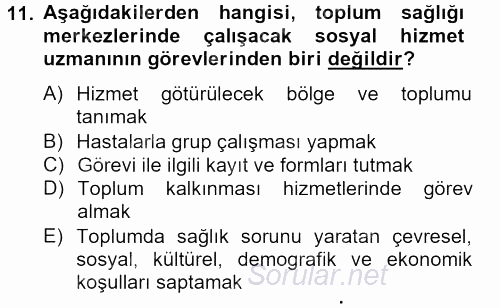 Sosyal Hizmet Uygulamaları 2013 - 2014 Tek Ders Sınavı 11.Soru