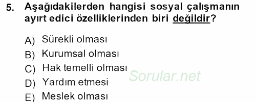Sosyal Hizmet Uygulamaları 2013 - 2014 Tek Ders Sınavı 5.Soru