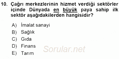 Çağrı Merkezi Yönetimi 1 2015 - 2016 Ara Sınavı 10.Soru