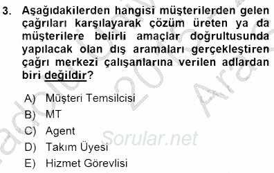 Çağrı Merkezi Yönetimi 1 2015 - 2016 Ara Sınavı 3.Soru