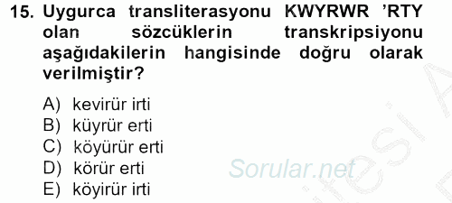 Uygur Türkçesi 2013 - 2014 Ara Sınavı 15.Soru