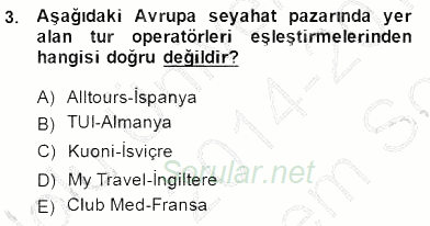 Seyahat Acentacılığı ve Tur Operatörlüğü 2014 - 2015 Dönem Sonu Sınavı 3.Soru
