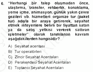 Seyahat Acentacılığı ve Tur Operatörlüğü 2014 - 2015 Dönem Sonu Sınavı 6.Soru