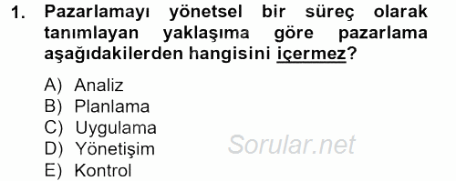 Sağlık Hizmetleri Pazarlaması 2013 - 2014 Tek Ders Sınavı 1.Soru