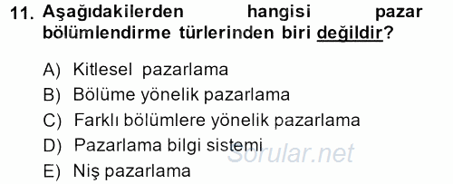 Sağlık Hizmetleri Pazarlaması 2013 - 2014 Tek Ders Sınavı 11.Soru