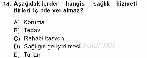 Sağlık Hizmetleri Pazarlaması 2013 - 2014 Tek Ders Sınavı 14.Soru