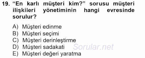 Sağlık Hizmetleri Pazarlaması 2013 - 2014 Tek Ders Sınavı 19.Soru