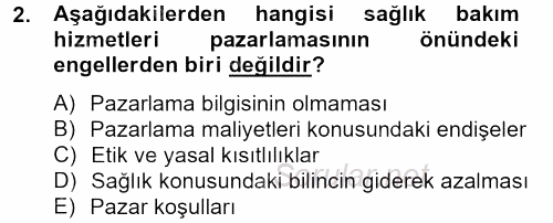 Sağlık Hizmetleri Pazarlaması 2013 - 2014 Tek Ders Sınavı 2.Soru