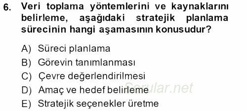 Sağlık Hizmetleri Pazarlaması 2013 - 2014 Tek Ders Sınavı 6.Soru