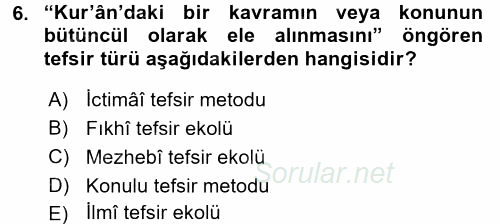 Tefsir Tarihi ve Usulü 2017 - 2018 3 Ders Sınavı 6.Soru