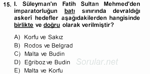 Osmanlı Tarihi (1299-1566) 2013 - 2014 Dönem Sonu Sınavı 15.Soru