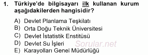 Yeni Teknolojiler ve Çalışma Hayatı 2014 - 2015 Tek Ders Sınavı 1.Soru