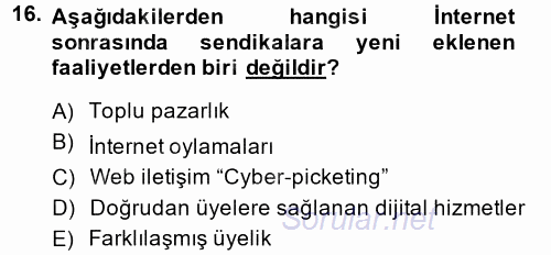 Yeni Teknolojiler ve Çalışma Hayatı 2014 - 2015 Tek Ders Sınavı 16.Soru