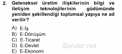 Yeni Teknolojiler ve Çalışma Hayatı 2014 - 2015 Tek Ders Sınavı 2.Soru