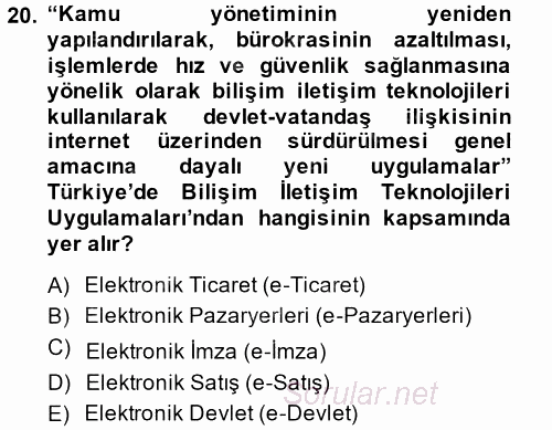 Yeni Teknolojiler ve Çalışma Hayatı 2014 - 2015 Tek Ders Sınavı 20.Soru