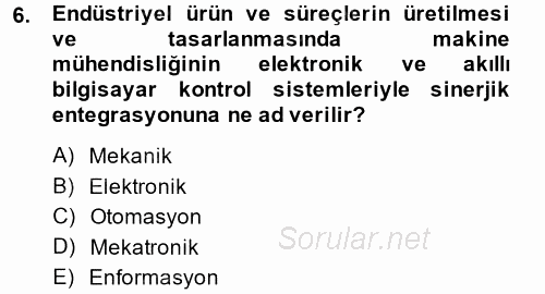 Yeni Teknolojiler ve Çalışma Hayatı 2014 - 2015 Tek Ders Sınavı 6.Soru