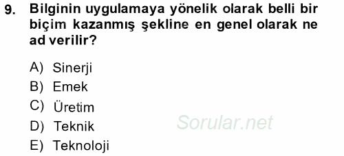 Yeni Teknolojiler ve Çalışma Hayatı 2014 - 2015 Tek Ders Sınavı 9.Soru