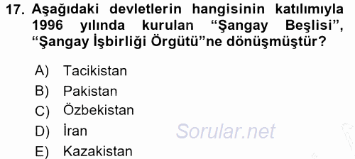 Orta Asya ve Kafkaslarda Siyaset 2015 - 2016 Dönem Sonu Sınavı 17.Soru