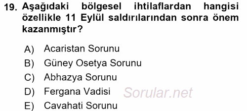 Orta Asya ve Kafkaslarda Siyaset 2015 - 2016 Dönem Sonu Sınavı 19.Soru
