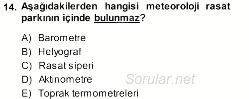 Tarımsal Meteoroloji 2013 - 2014 Dönem Sonu Sınavı 14.Soru