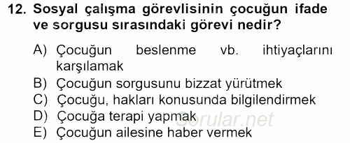 Sosyal Hizmet Mevzuatı 2012 - 2013 Dönem Sonu Sınavı 12.Soru