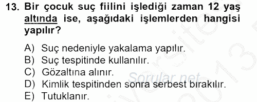 Sosyal Hizmet Mevzuatı 2012 - 2013 Dönem Sonu Sınavı 13.Soru