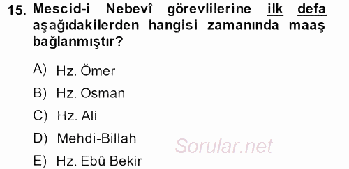İslam Tarihi ve Medeniyeti 1 2013 - 2014 Ara Sınavı 15.Soru