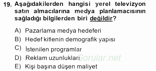 Medya Planlama 2014 - 2015 Dönem Sonu Sınavı 19.Soru