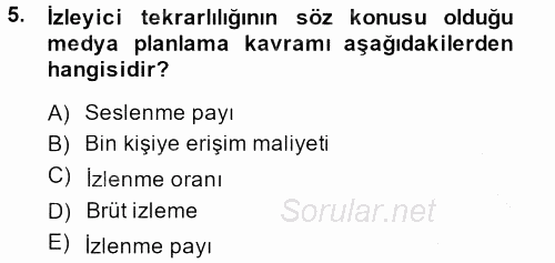 Medya Planlama 2014 - 2015 Dönem Sonu Sınavı 5.Soru