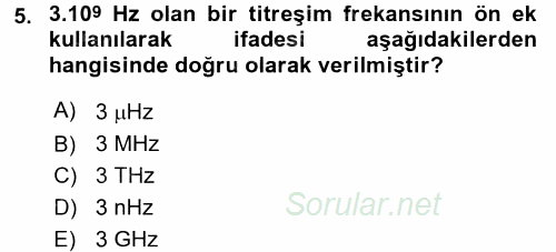 Teknolojinin Bilimsel İlkeleri 1 2016 - 2017 Ara Sınavı 5.Soru