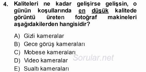 Sayısal Fotoğraf Makineleri 2014 - 2015 Tek Ders Sınavı 4.Soru