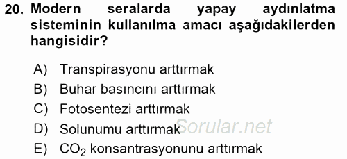 Örtü Altı Üretim Sistemleri 2016 - 2017 Ara Sınavı 20.Soru