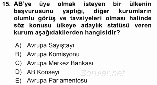 Avrupa Birliği ve Türkiye İlişkileri 2016 - 2017 Dönem Sonu Sınavı 15.Soru