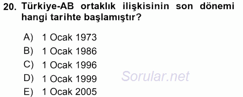 Avrupa Birliği ve Türkiye İlişkileri 2016 - 2017 Dönem Sonu Sınavı 20.Soru