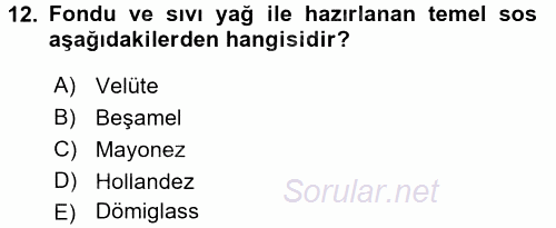 Yiyecek Üretim Temelleri 2016 - 2017 Dönem Sonu Sınavı 12.Soru