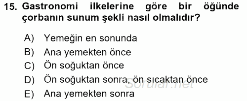 Yiyecek Üretim Temelleri 2016 - 2017 Dönem Sonu Sınavı 15.Soru