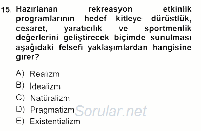 Boş Zaman ve Rekreasyon Yönetimi 2012 - 2013 Dönem Sonu Sınavı 15.Soru