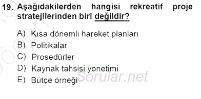 Boş Zaman ve Rekreasyon Yönetimi 2012 - 2013 Dönem Sonu Sınavı 19.Soru