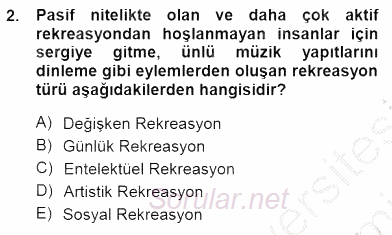 Boş Zaman ve Rekreasyon Yönetimi 2012 - 2013 Dönem Sonu Sınavı 2.Soru