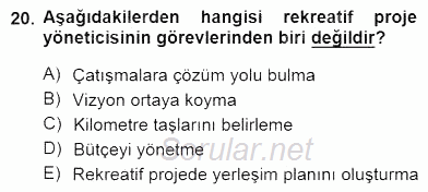 Boş Zaman ve Rekreasyon Yönetimi 2012 - 2013 Dönem Sonu Sınavı 20.Soru