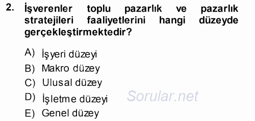 Endüstri İlişkileri 2013 - 2014 Dönem Sonu Sınavı 2.Soru