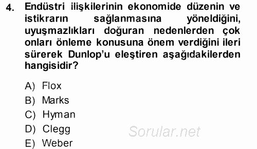 Endüstri İlişkileri 2013 - 2014 Dönem Sonu Sınavı 4.Soru