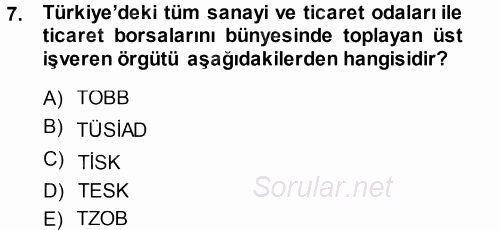 Endüstri İlişkileri 2013 - 2014 Dönem Sonu Sınavı 7.Soru