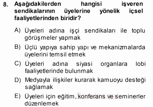 Endüstri İlişkileri 2013 - 2014 Dönem Sonu Sınavı 8.Soru
