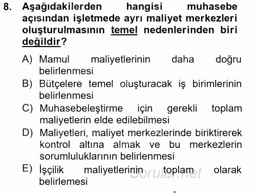 Maliyet Analizleri 2014 - 2015 Dönem Sonu Sınavı 8.Soru