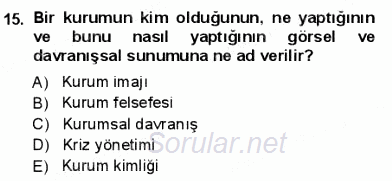 Kurumsal İletişim 2013 - 2014 Ara Sınavı 15.Soru