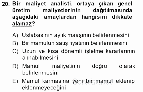 Maliyet Analizleri 2013 - 2014 Ara Sınavı 20.Soru