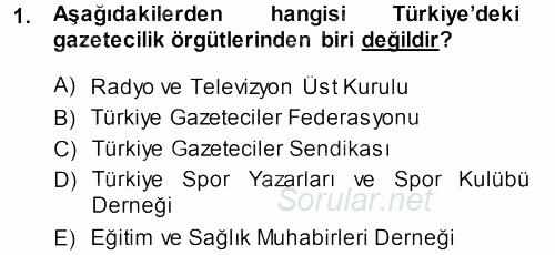 Haber Türleri 2013 - 2014 Dönem Sonu Sınavı 1.Soru