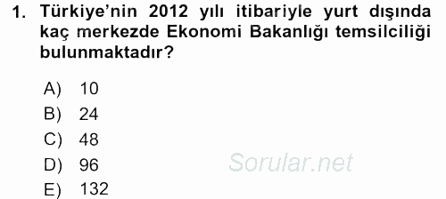 Dış Ticaretle İlgili Kurumlar ve Kuruluşlar 2015 - 2016 Ara Sınavı 1.Soru